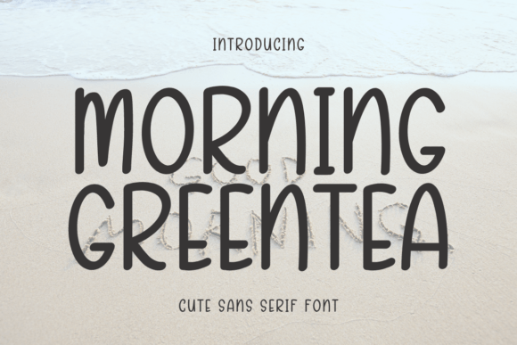 Morning Greentea: A Cute Sans Serif for Creative Projects