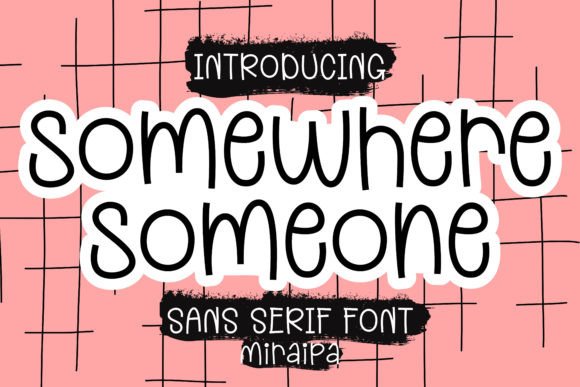 Somewhere Someone Font