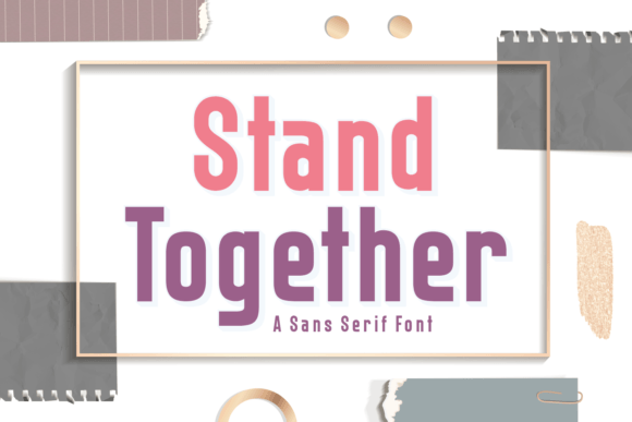 Stand Together: A Modern Typeface for Clear Design